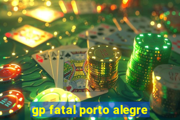 gp fatal porto alegre